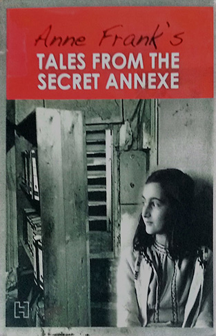 Anne Frank's Tales from the Secret Annexe